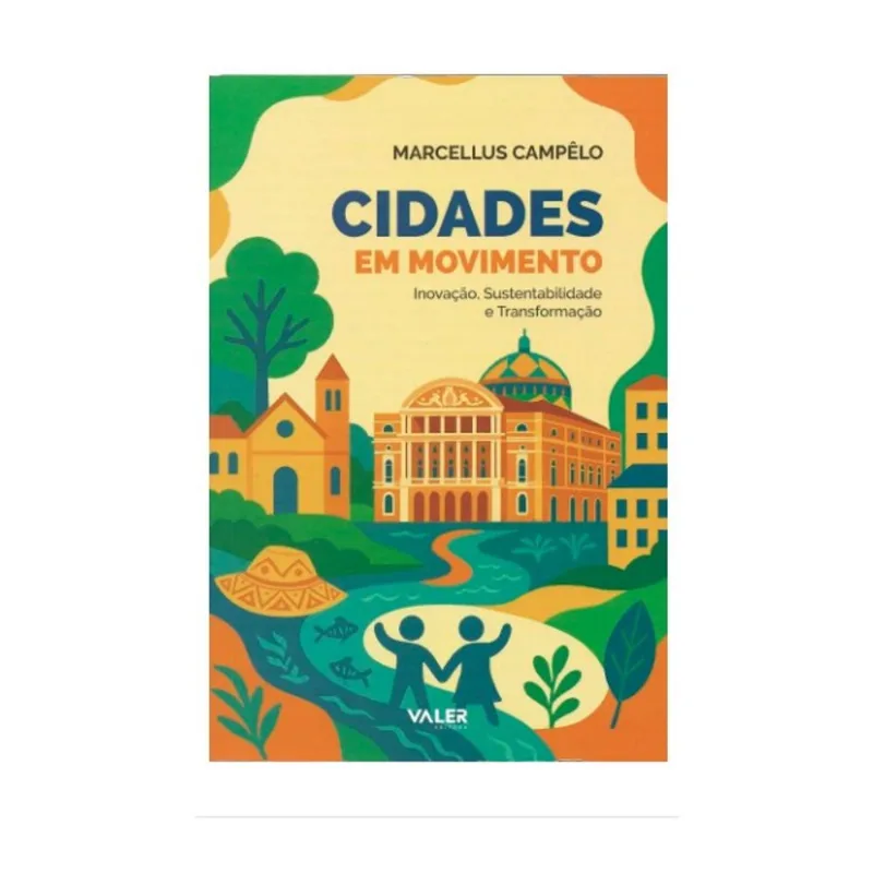 CIDADES EM MOVIMENTO - INOVAÇÃO, SUSTENTABILIDADE E TRANSFORMAÇÃO