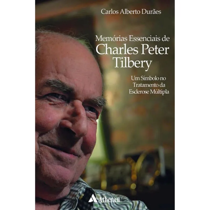MEMÓRIAS ESSENCIAIS DE CHARLES PETER TILBERY