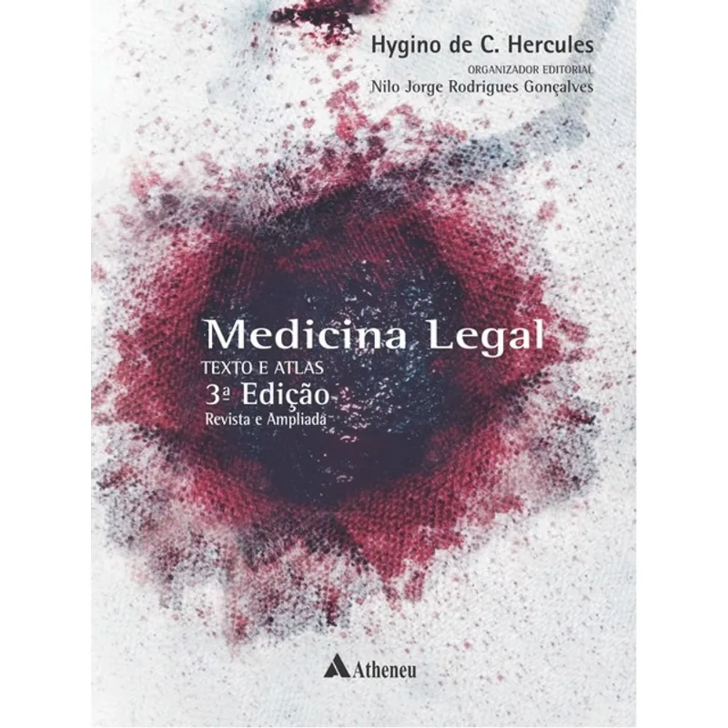 MEDICINA LEGAL TEXTO E ATLAS REVISTO, AMPLIADO E ATUALIZADO