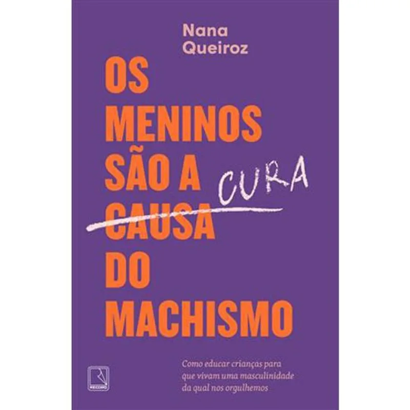 Livro Os Meninos São A Cura Do Machismo Record (MP)