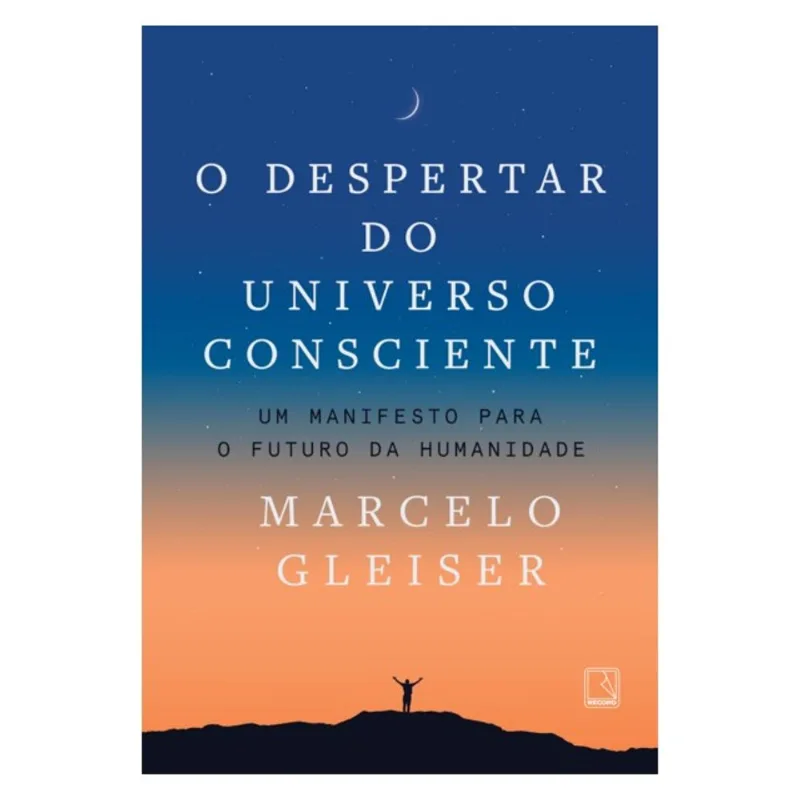 O DESPERTAR DO UNIVERSO CONSCIENTE