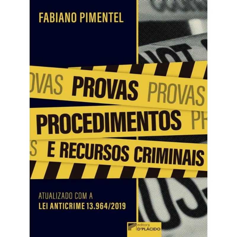 PROVAS, PROCEDIMENTOS E RECURSOS CRIMINAIS