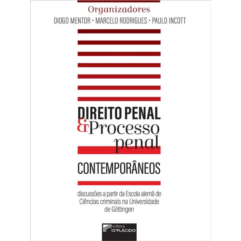 DIREITO PENAL E PROCESSO PENAL CONTEMPORÂNEOS