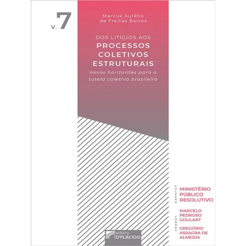 DOS LITÍGIOS AOS PROCESSOS COLETIVOS ESTRUTURAIS
