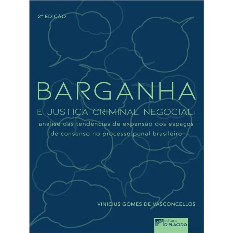 BARGANHA E JUSTIÇA CRIMINAL NEGOCIAL