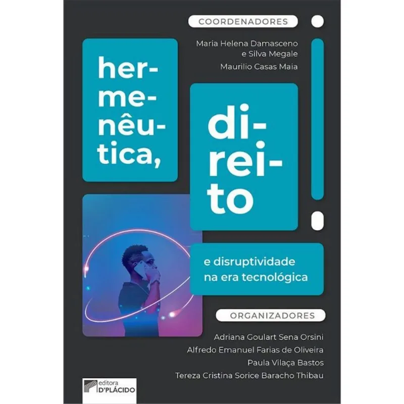 HERMENÊUTICA, DIREITO E DISRUPTIVIDADE NA ERA TECNOLÓGICA