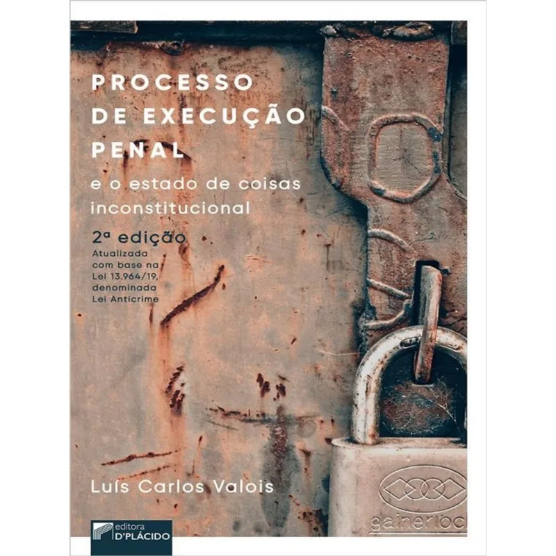 PROCESSO DE EXECUÇÃO PENAL E O ESTADO DE COISAS INCONSTITUCIONAL