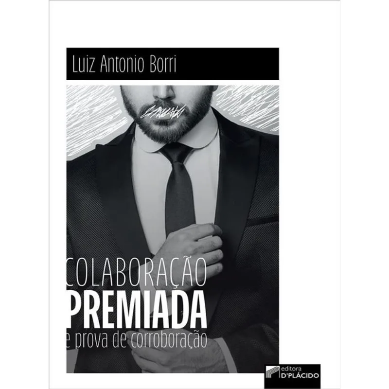 COLABORAÇÃO PREMIADA E PROVA DE CORROBORAÇÃO