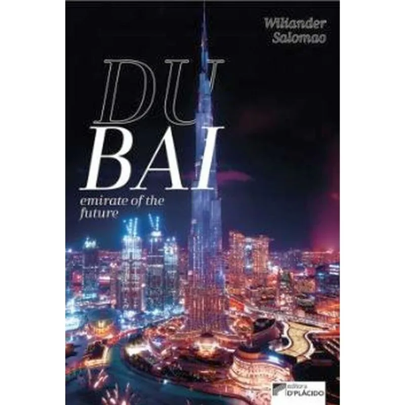DUBAI: EMIRATE OF THE FUTURE