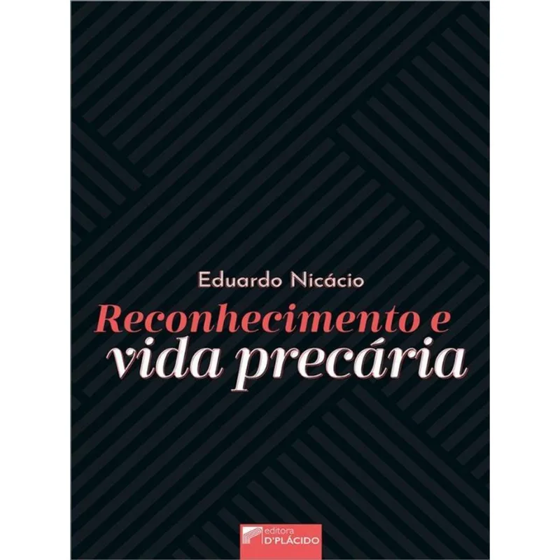 RECONHECIMENTO E VIDA PRECÁRIA