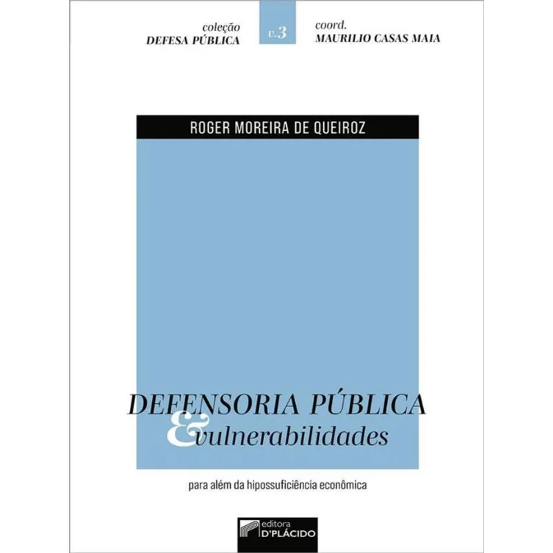 DEFENSORIA PÚBLICA E VULNERABILIDADES - VOL. 3