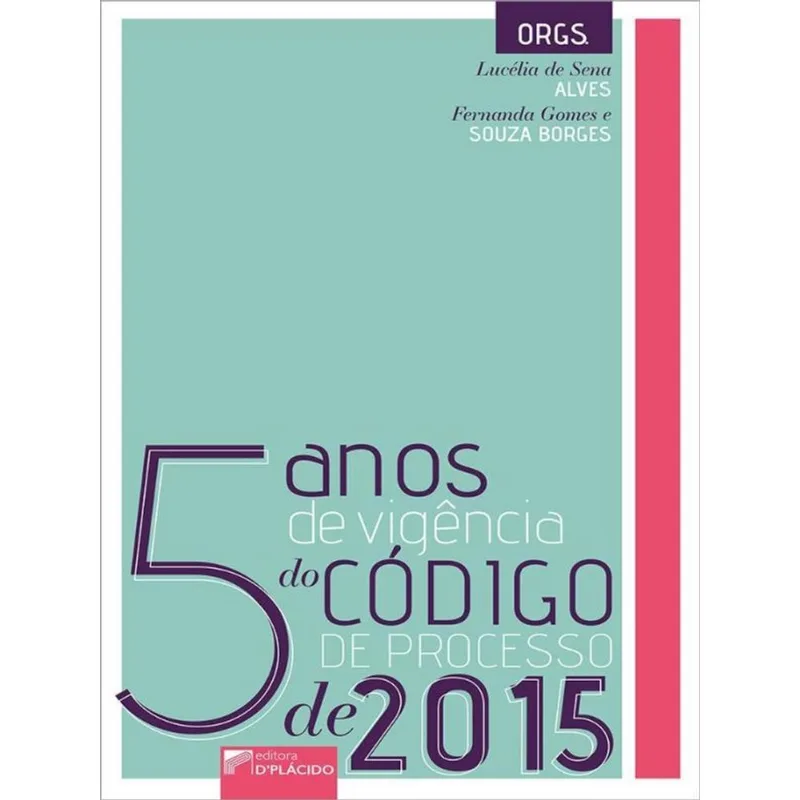 5 ANOS DE VIGÊNCIA DO CÓDIGO DE PROCESSO DE 2015