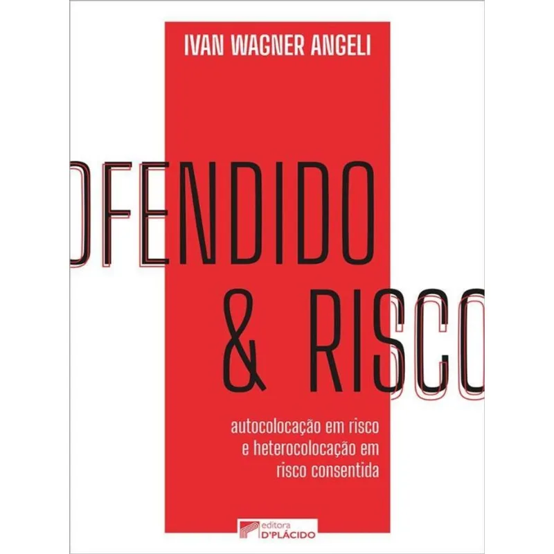 OFENDIDO E RISCO