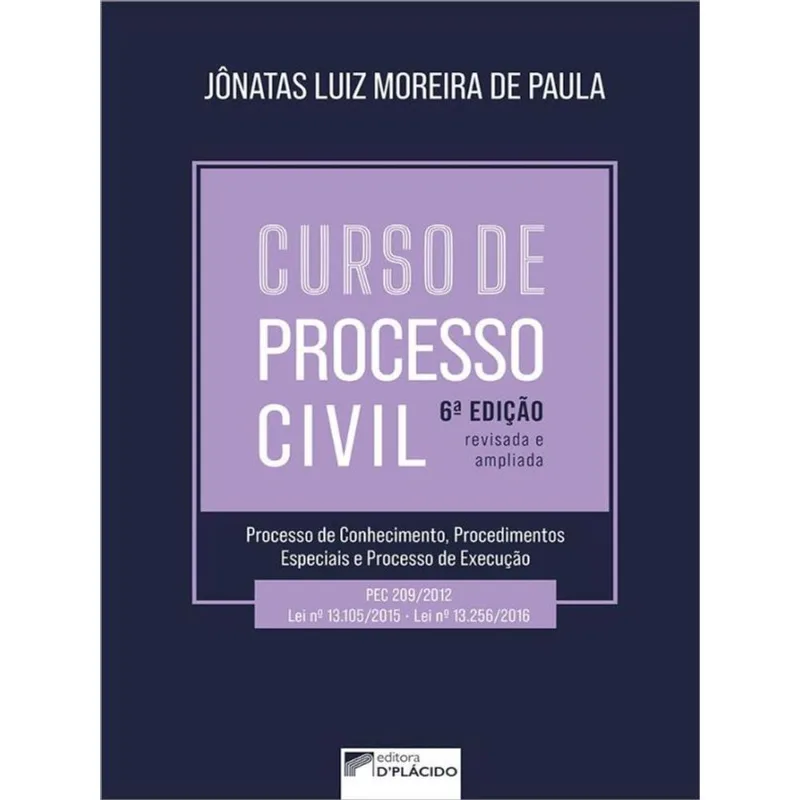 CURSO DE PROCESSO CIVIL - PROCESSO DE CONHECIMENTO, PROCEDIMENTOS ESPECIAIS E PROCESSO DE EXECUÇÃO