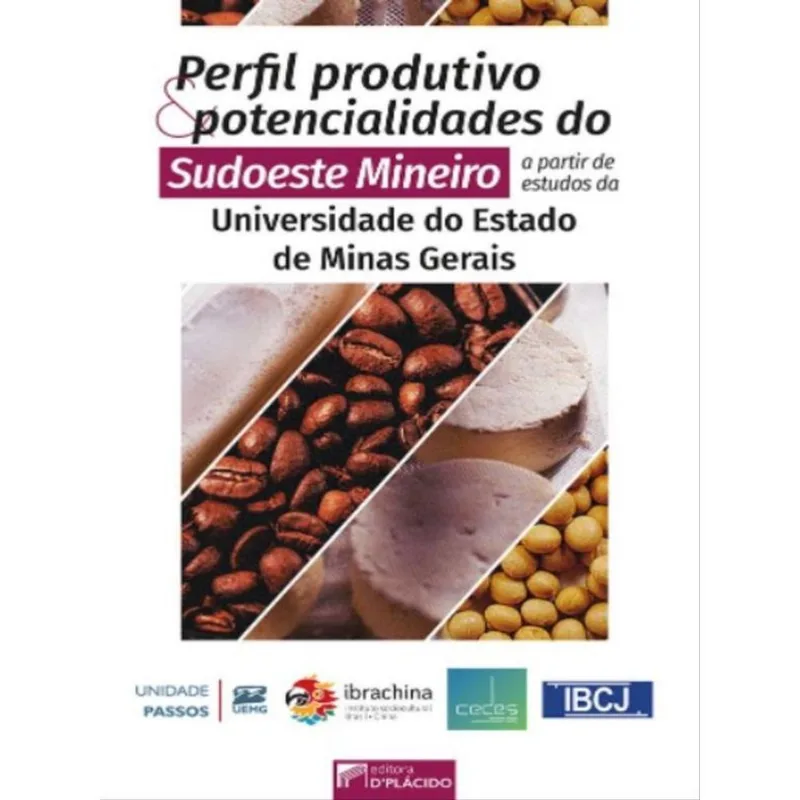 PERFIL PRODUTIVO E POTENCIALIDADES DO SUDOESTE DE MINEIRO