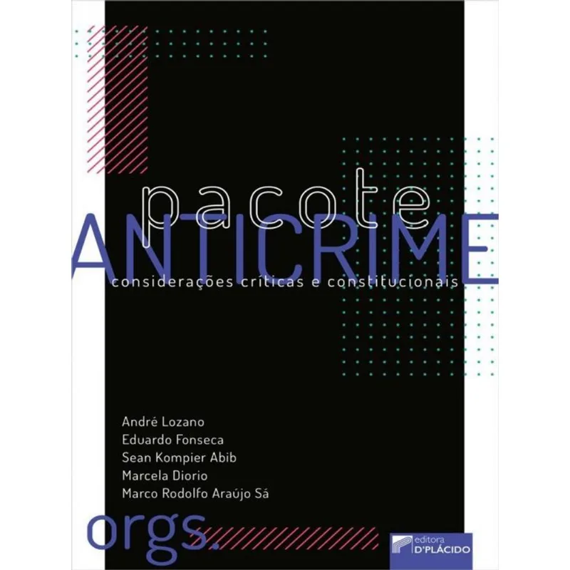 PACOTE ANTICRIME: CONSIDERAÇÕES CRÍTICAS E CONSTITUCIONAIS