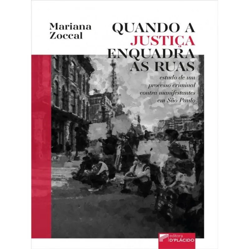 QUANDO A JUSTIÇA ENQUADRA AS RUAS