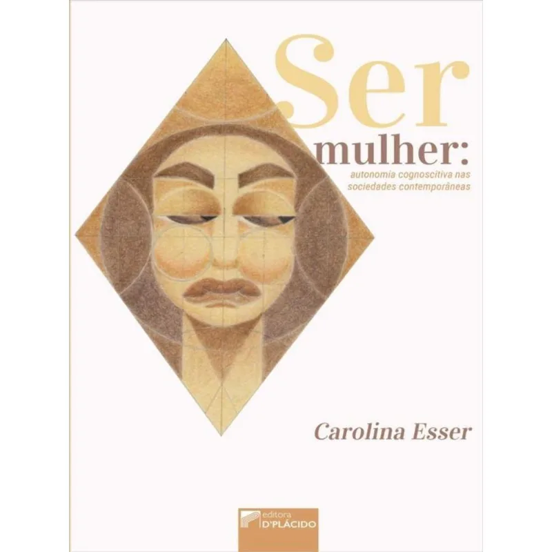SER MULHER: AUTONOMIA COGNOSCITIVA NAS SOCIEDADES CONTEMPORÂNEAS