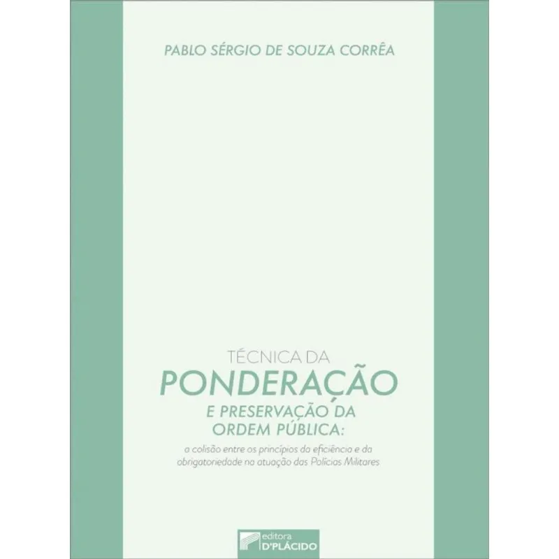 TÉCNICA DA PONDERAÇÃO E PRESERVAÇÃO DA ORDEM PÚBLICA