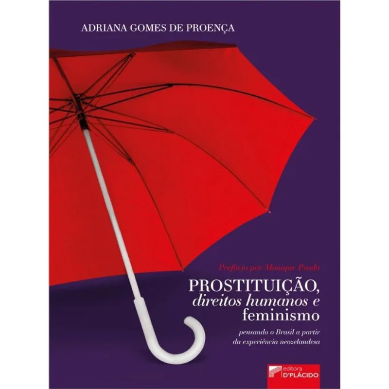 PROSTITUIÇÃO, DIREITOS HUMANOS E FEMINISMO: PENSANDO O BRASIL A PARTIR DA EXPERIÊNCIA NEOZELANDESA -