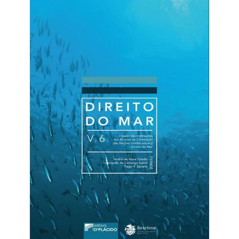 DIREITO DO MAR: O PAPEL DAS INSTITUIÇÕES NOS 40 ANOS DA CONVENÇÃO DAS NAÇÕES UNIDAS SOBRE O DIREITO