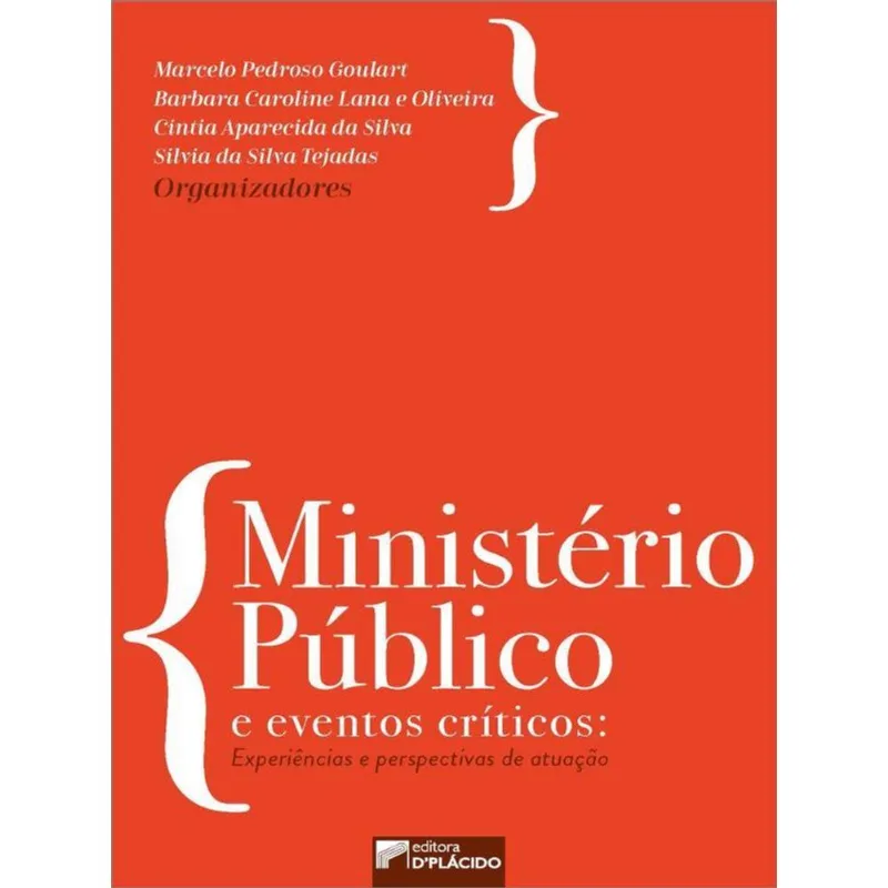 MINISTÉRIO PUBLICO E EVENTOS CRÍTICOS: EXPERIÊNCIAS E PERSPECTIVAS DE ATUAÇÃO