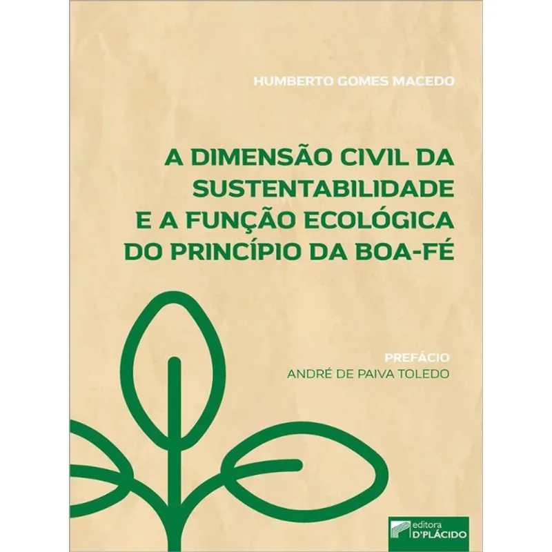 A DIMENSÃO CIVIL DA SUSTENTABILIDADE E A FUNÇÃO ECOLÓGICA DA BOA-FÉ
