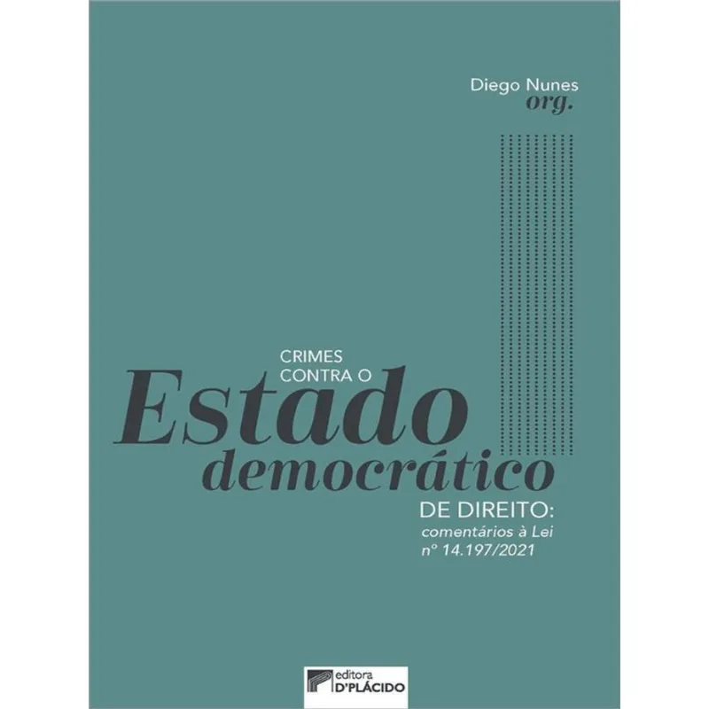 CRIMES CONTRA O ESTADO DEMOCRÁTICO DE DIREITO