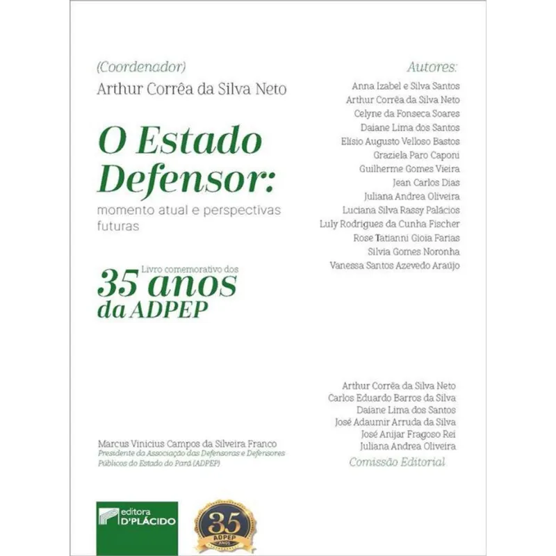 O ESTADO DEFENSOR - MOMENTO ATUAL E PERSPECTIVAS FUTURAS