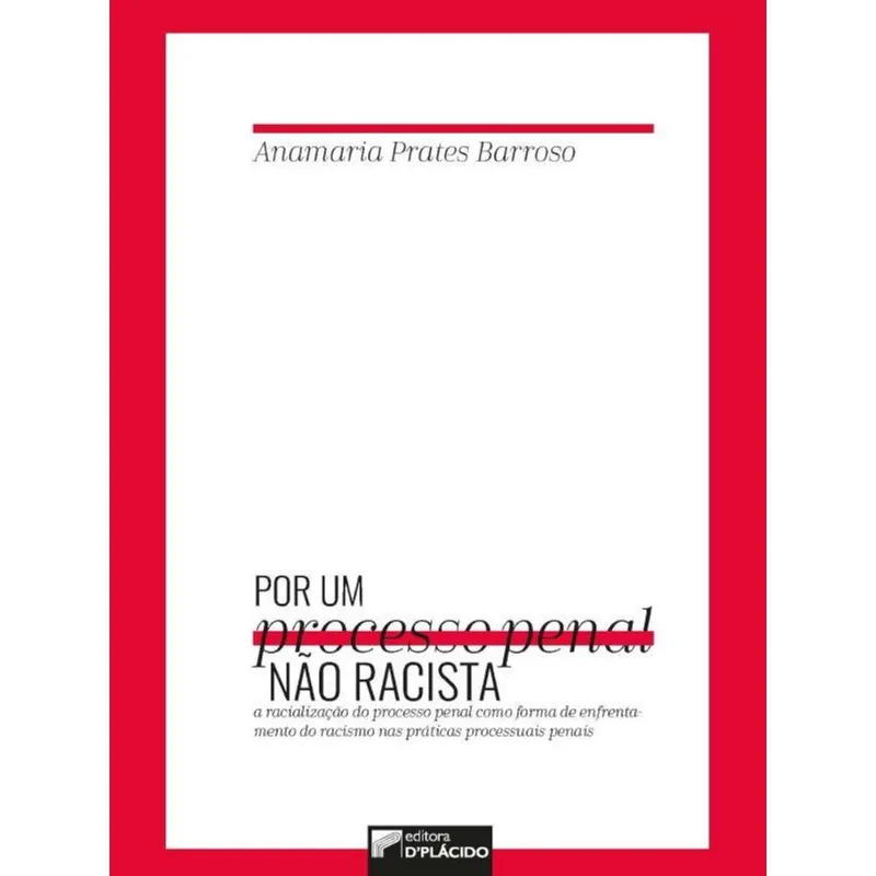 POR UM PROCESSO PENAL NÃO RACISTA