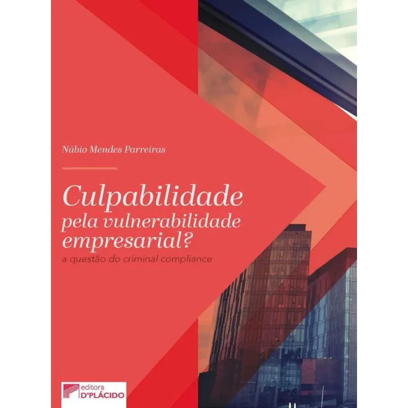 CULPABILIDADE PELA VULNERABILIDADE EMPRESARIAL?