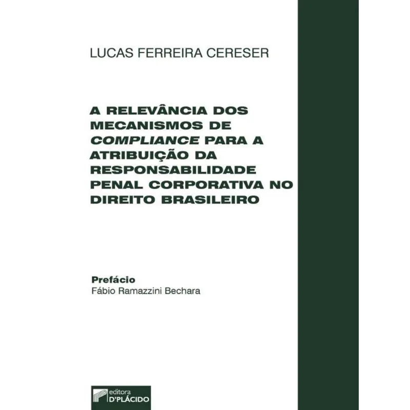 A RELEVÂNCIA DOS MECANISMOS DE COMPLIANCE PARA A ATRIBUTAÇÃO DA RESPONSABILIDADE PENAL CORPORATIVA N