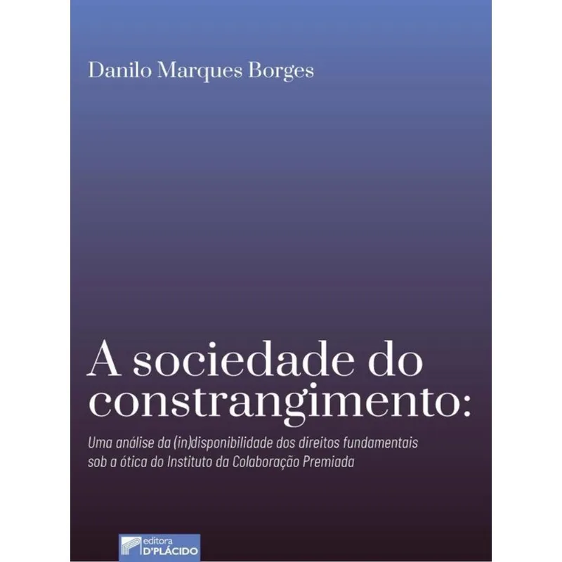 A SOCIEDADE DO CONSTRANGIMENTO - VOL. 1