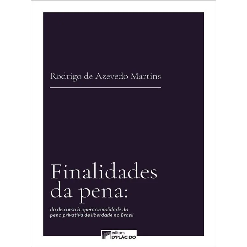 FINALIDADES DA PENA - VOL. 1