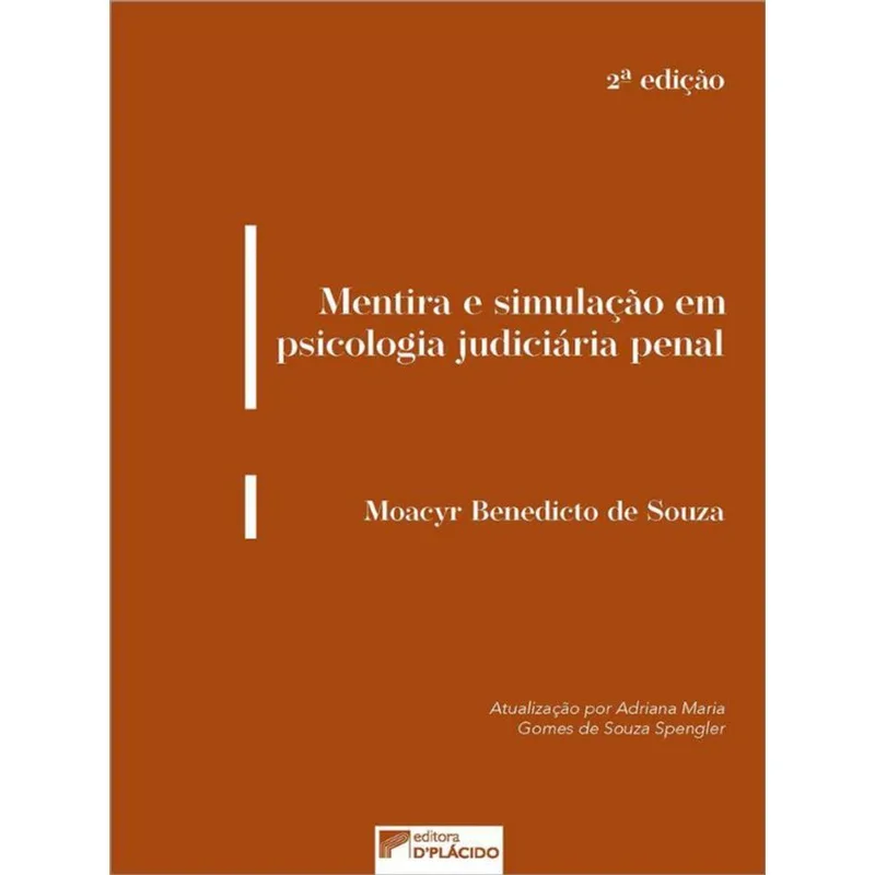 MENTIRA E SIMULAÇÃO EM PSICOLOGIA JUDICIÁRIA PENAL - VOL. 1