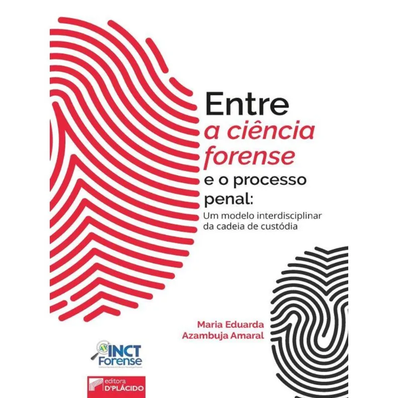 ENTRE A CIÊNCIA FORENSE E O PROCESSO PENAL