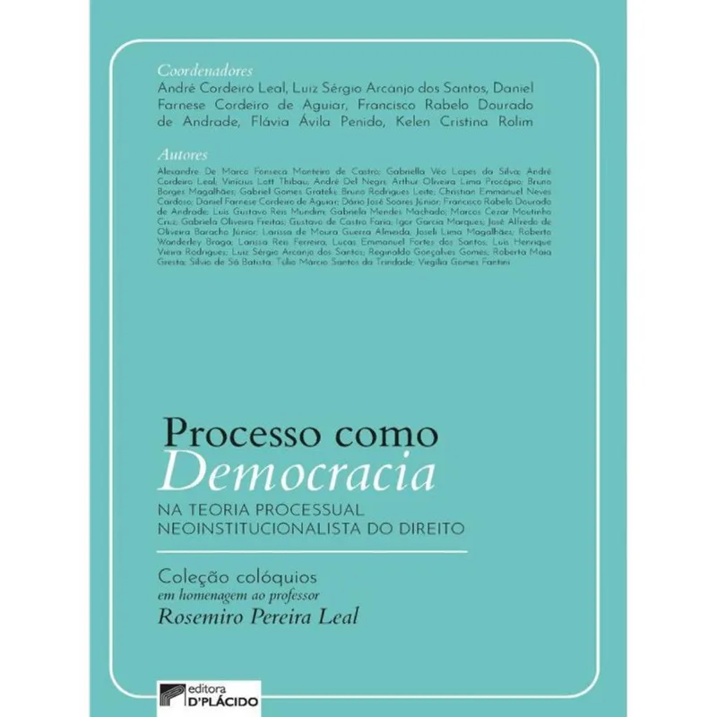 PROCESSO COMO DEMOCRACIA NA TEORIA PROCESSUAL NEOINSTITUCIONALISTA DO DIREITO