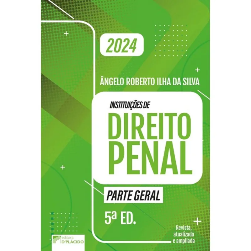 INSTITUIÇÕES DE DIREITO PENAL - PARTE GERAL