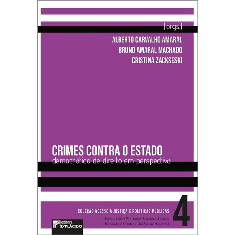 CRIMES CONTRA O ESTADO DEMOCRÁTICO DE DIREITO EM PERSPECTIVA - VOL. 4
