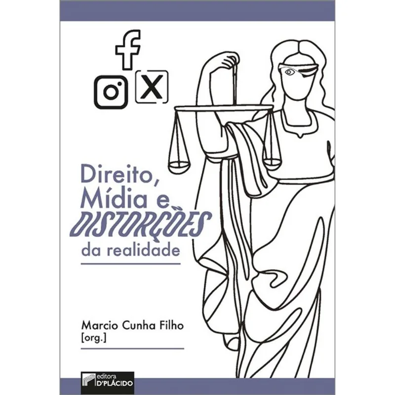 DIREITO, MÍDIA E DISTORÇÕES DA REALIDADE