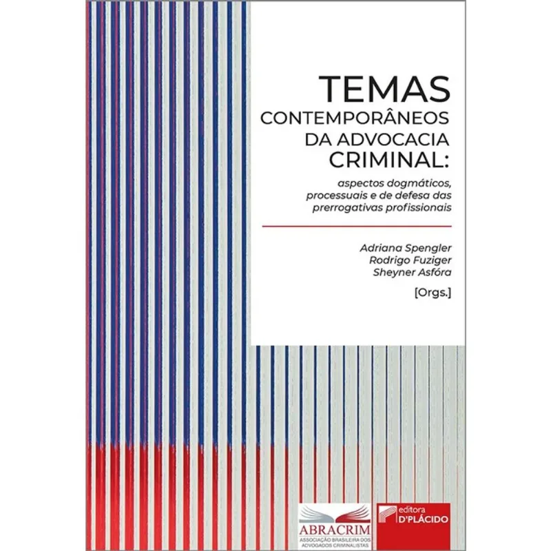 TEMAS CONTEMPORÂNEOS DA ADVOCACIA CRIMINAL