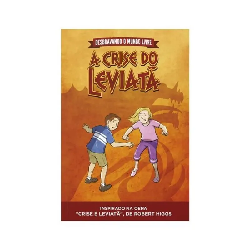 DESBRAVANDO O MUNDO LIVRE — A CRISE DO LEVIATÃ