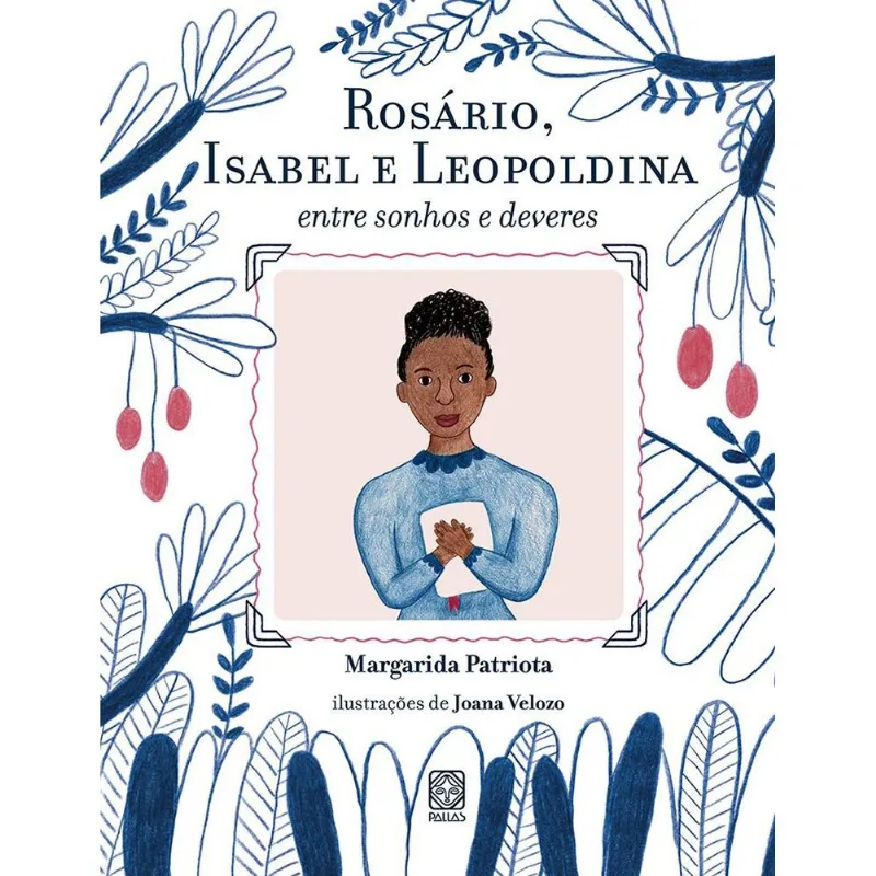 LIVRO ROSÁRIO, ISABEL E LEOPOLDINA (MP) - PALLAS