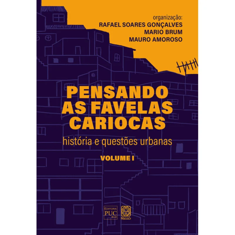 Pensando as favelas cariocas (volume I) - Pallas