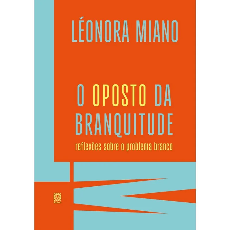 O Oposto Da Branquitude - Pallas