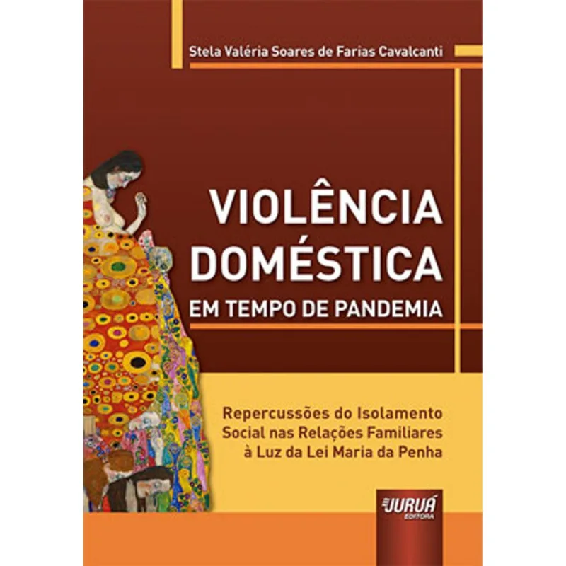 VIOLÊNCIA DOMÉSTICA EM TEMPO DE PANDEMIA - REPERCUSSÕES DO ISOLAMENTO SOCIAL