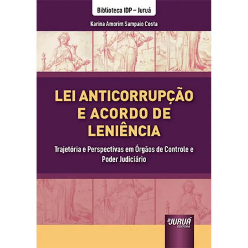LEI ANTICORRUPÇÃO E ACORDO DE LENIÊNCIA