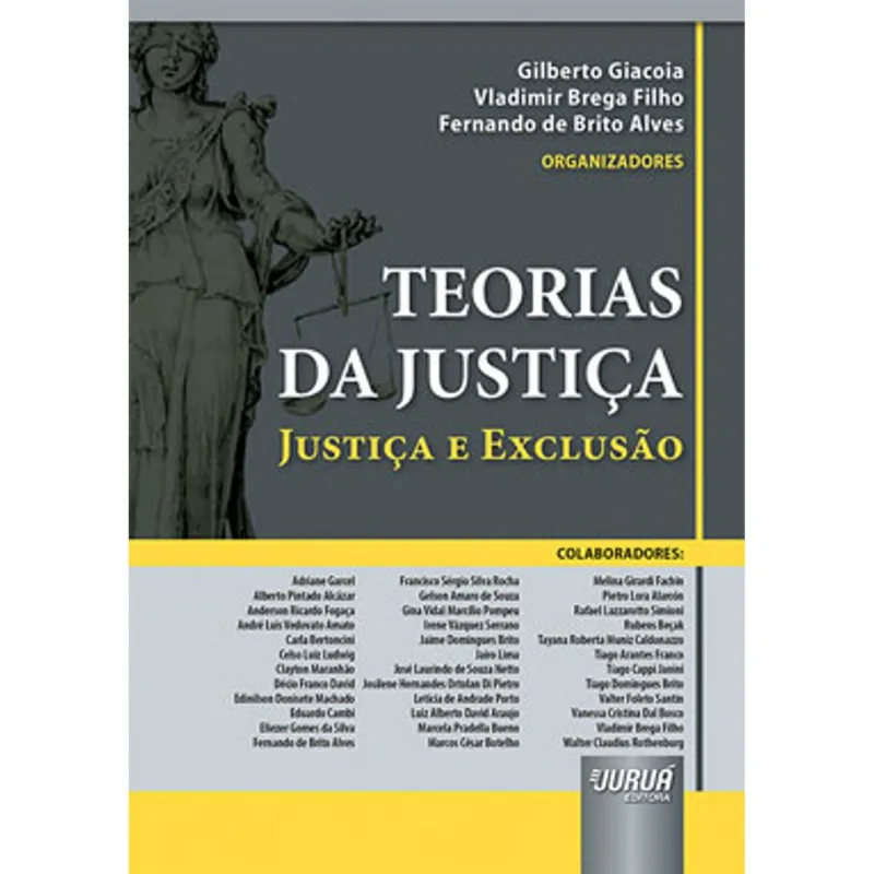 TEORIAS DA JUSTIÇA - JUSTIÇA E EXCLUSÃO