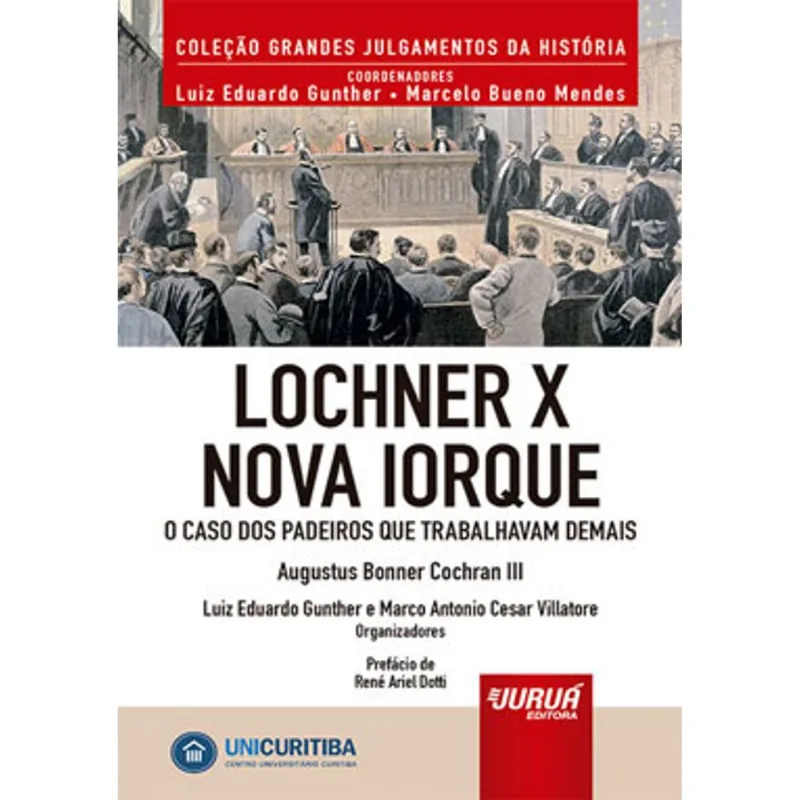 LOCHNER X NOVA IORQUE - O CASO DOS PADEIROS QUE TRABALHAVAM DEMAIS