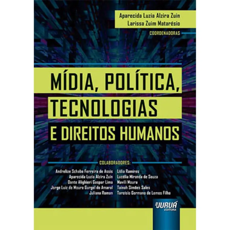 MÍDIA, POLÍTICA, TECNOLOGIAS E DIREITOS HUMANOS